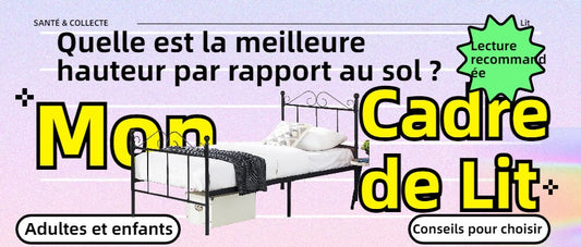 Comment choisir la hauteur appropriée du cadre de lit par rapport au sol